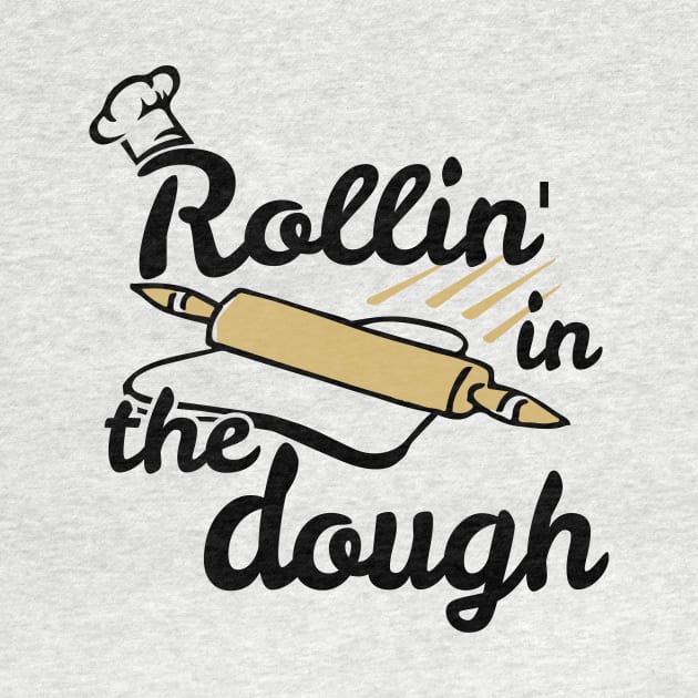 Rollin' in the Dough by jslbdesigns